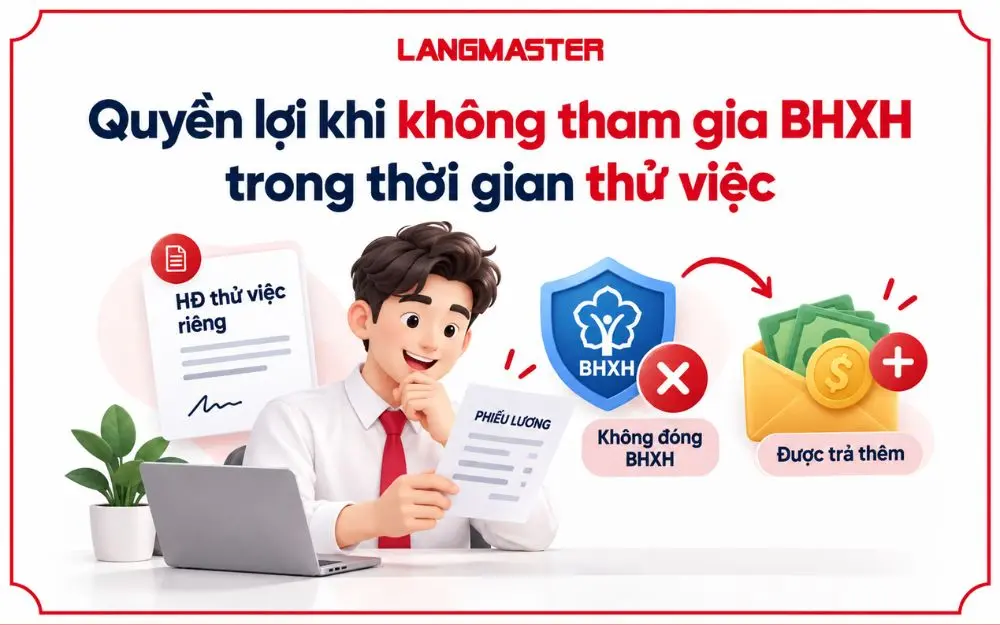Quyền lợi người lao động khi không tham gia BHXH trong thời gian thử việc.