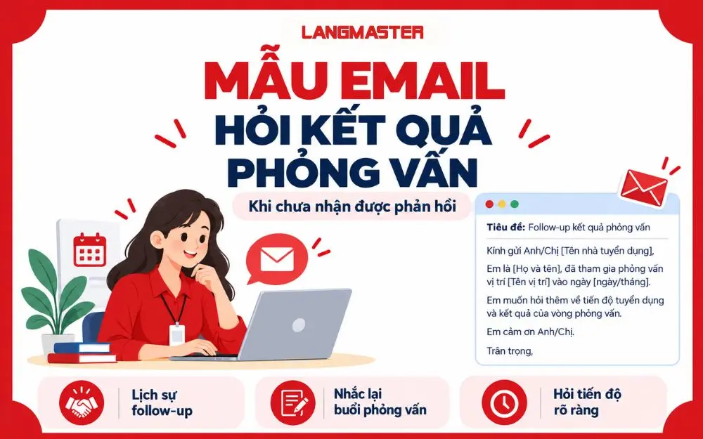 Mẫu email follow-up hỏi kết quả phỏng vấn lịch sự và chuyên nghiệp.