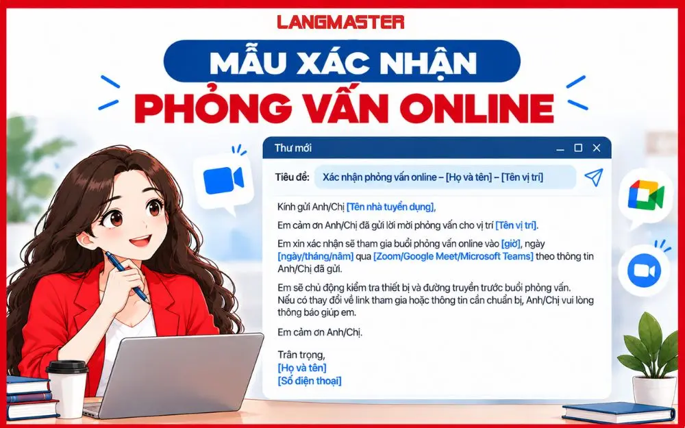Mẫu email xác nhận phỏng vấn online rõ ràng, đầy đủ và chuyên nghiệp.