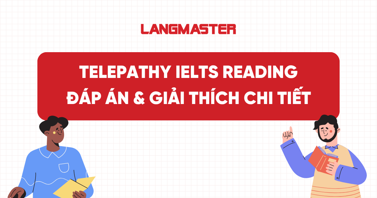 Telepathy IELTS Reading: Đáp án & Giải thích chi tiết
