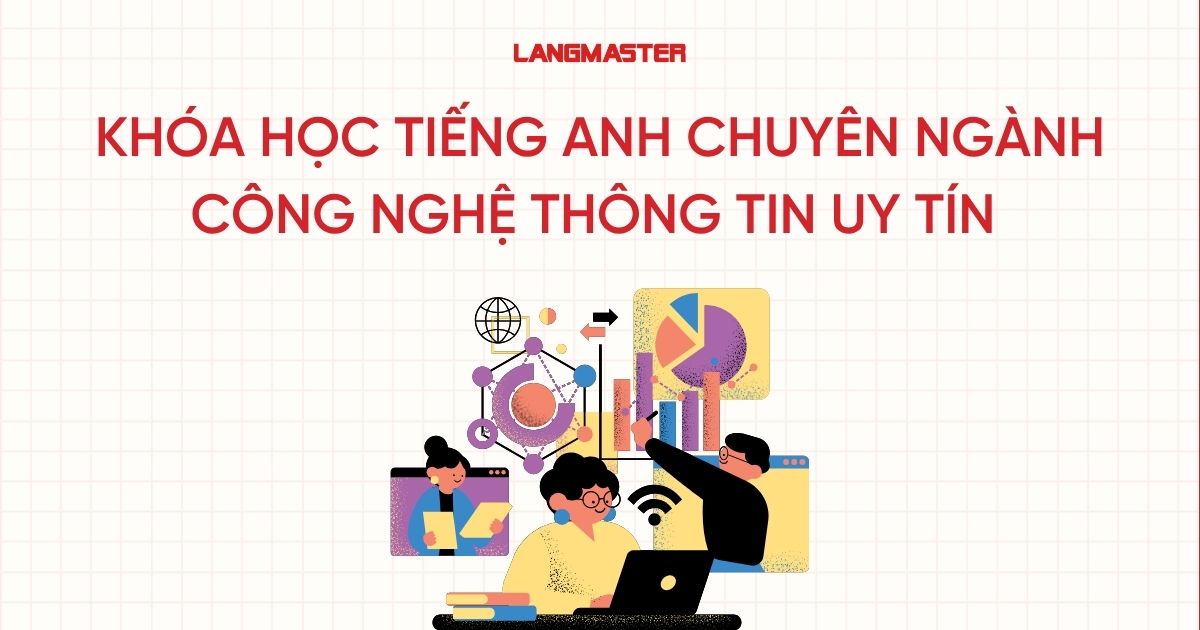 Khóa học tiếng Anh chuyên ngành công nghệ thông tin uy tín hiện nay