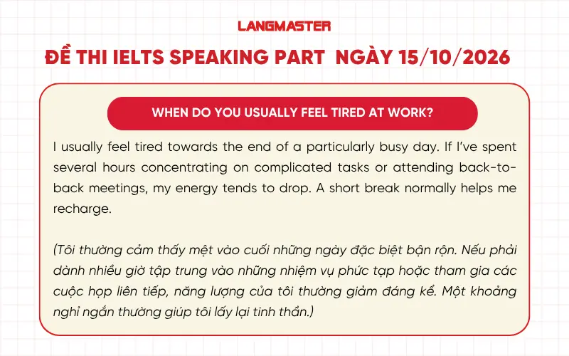 When do you usually feel tired at work? IELTS Speaking ngày 10/10/2026
