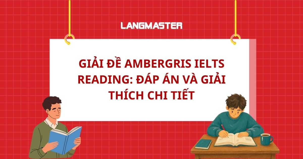 Giải đề Ambergris IELTS Reading answers & giải thích chi tiết