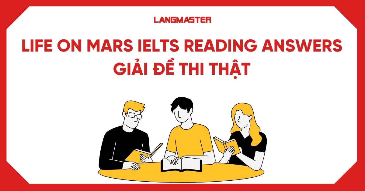 Life on mars IELTS Reading Answers | Giải đề thi thật